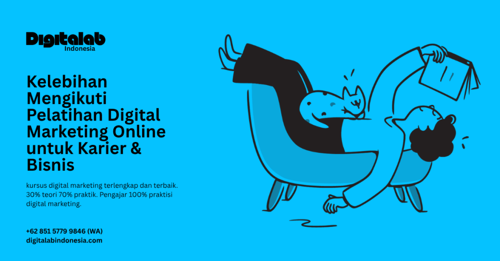 Digitalab Indonesia - Kelebihan Mengikuti Pelatihan Digital Marketing Online untuk Karier & Bisnis