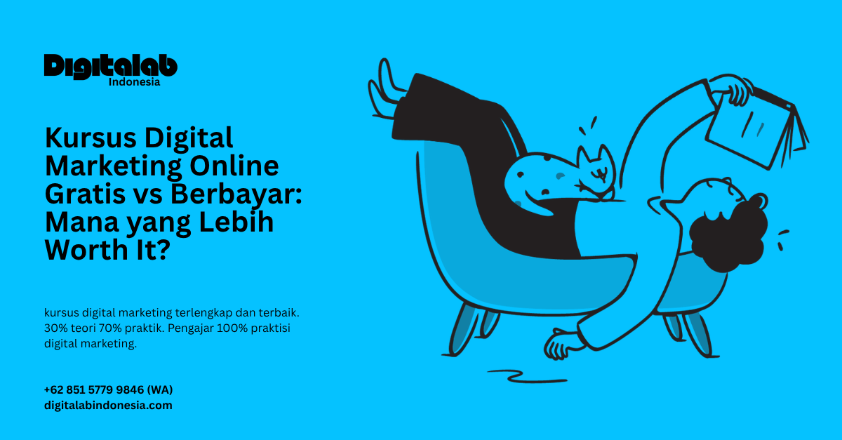 Digitalab Indonesia - Kursus Digital Marketing Online Gratis vs Berbayar Mana yang Lebih Worth It
